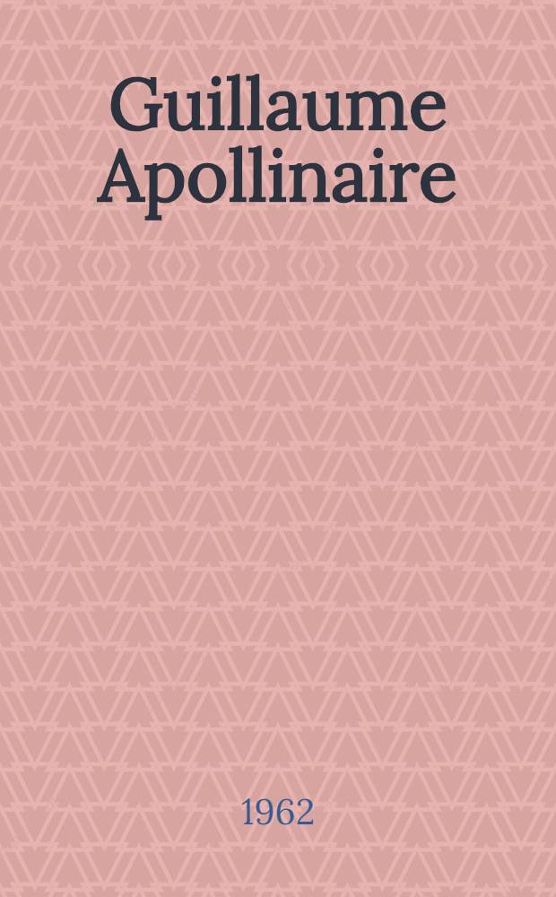 Guillaume Apollinaire : Études et informations