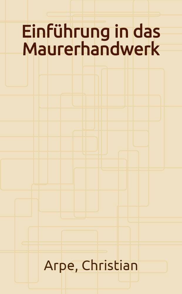 Einf&uuml;hrung in das Maurerhandwerk