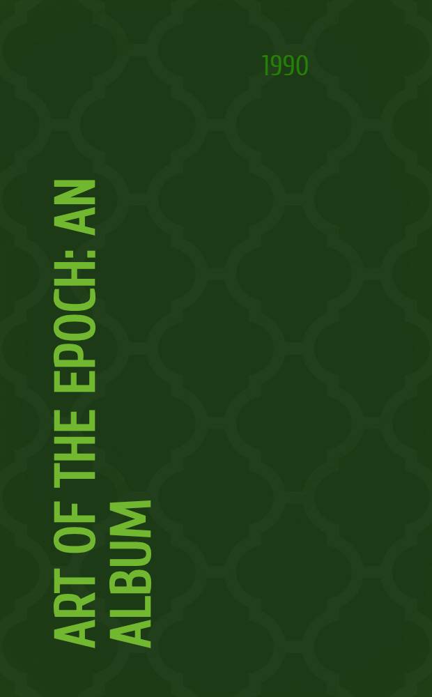 Art of the epoch : An album