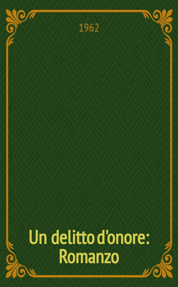 Un delitto d'onore : Romanzo