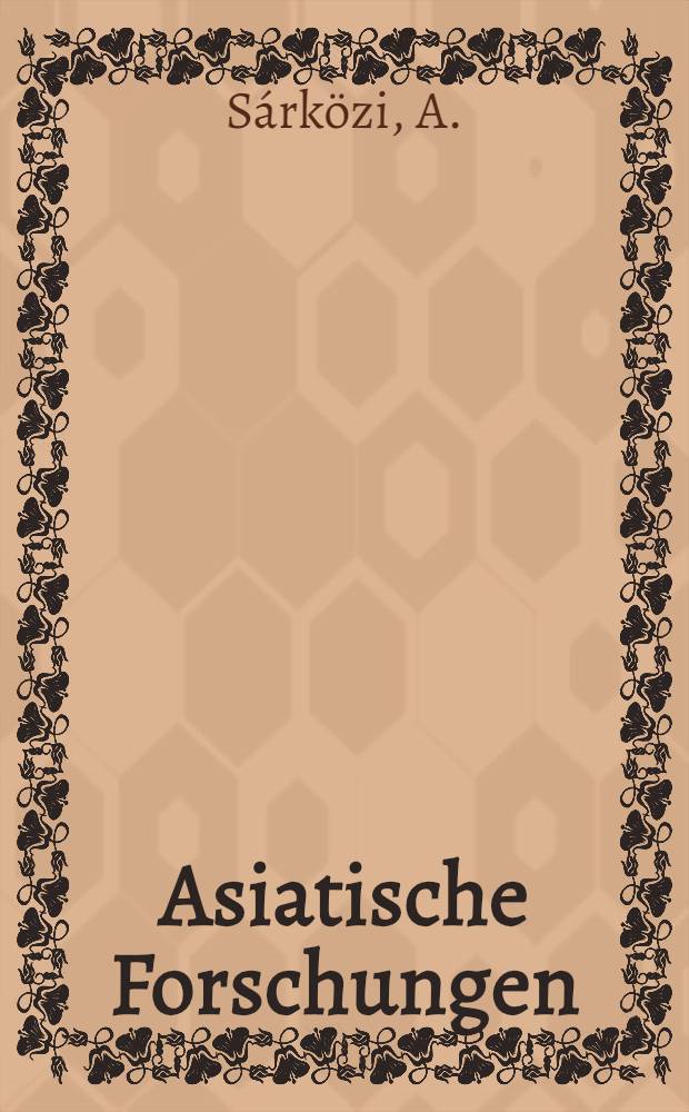 Asiatische Forschungen : Monographienreihe zur Geschichte, Kultur und Sprache der Völker Ost- und Zentralasiens. Vol. 116 : Political prophecies in Mongolia it the 17-20 th ...