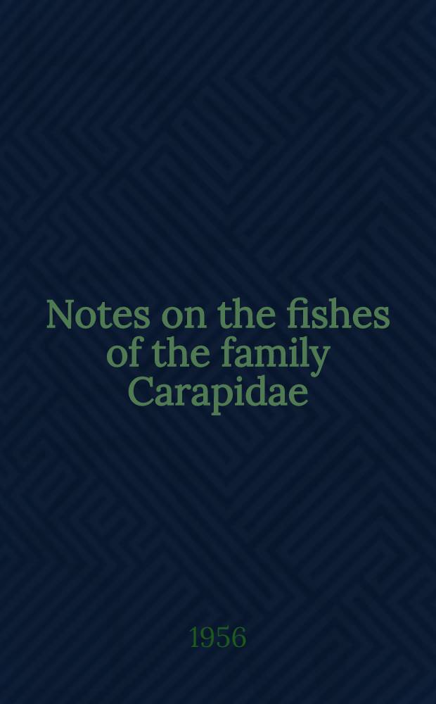 Notes on the fishes of the family Carapidae (Fierasferidae) in the Museum of the institut Océanographique, Monaco