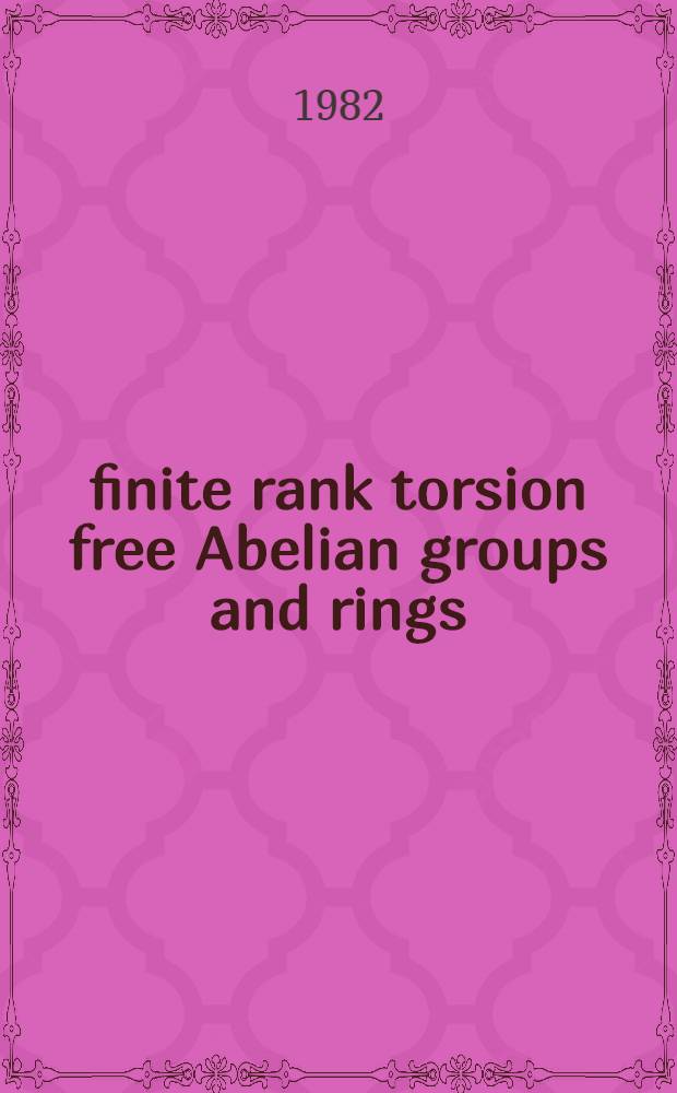 finite rank torsion free Abelian groups and rings