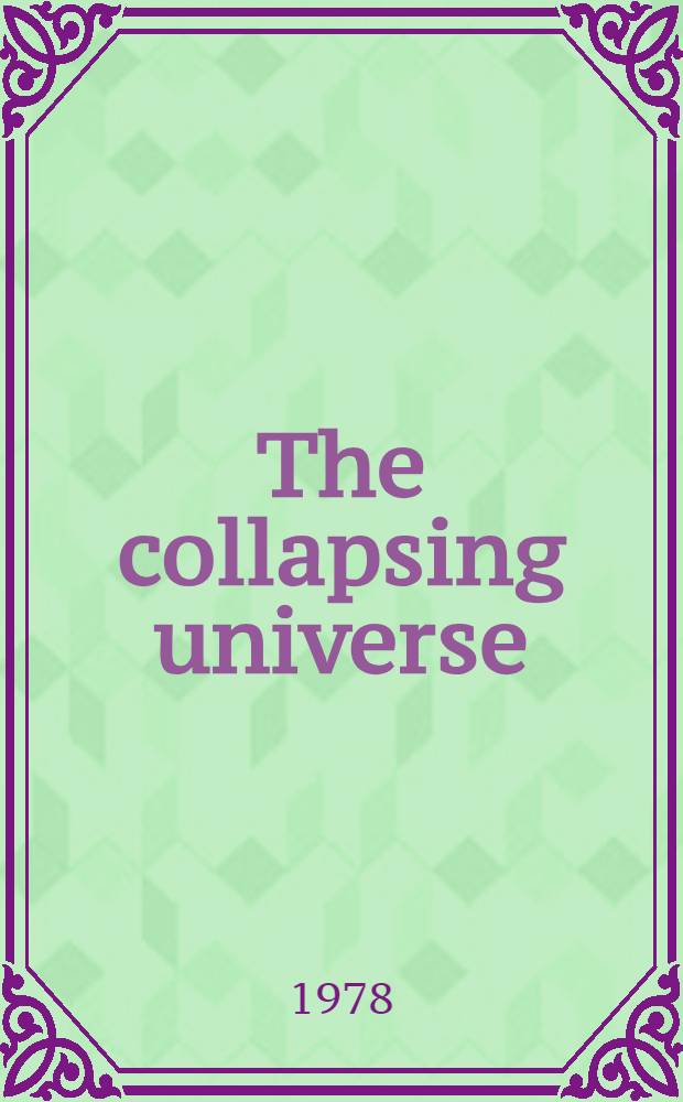 The collapsing universe : The story of black holes