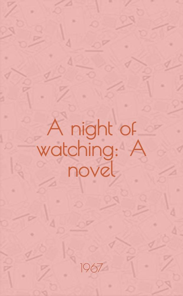 A night of watching : A novel