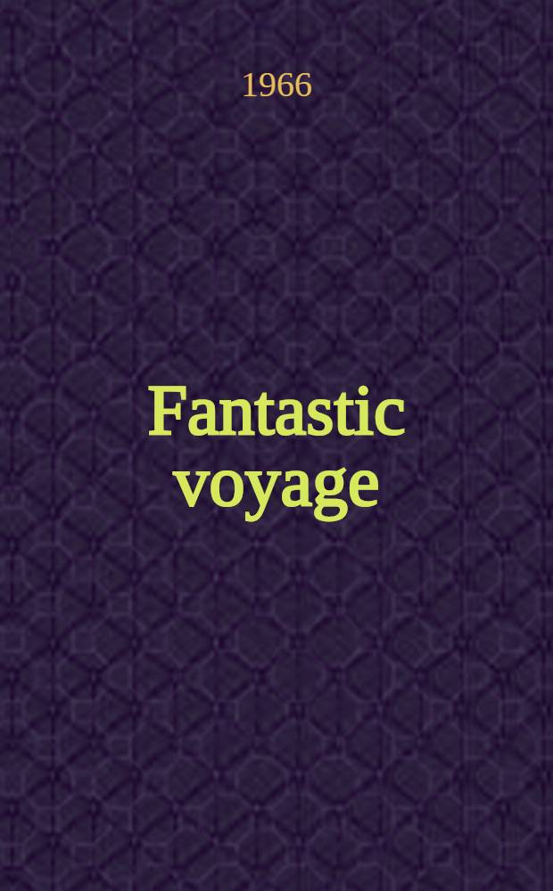 Fantastic voyage