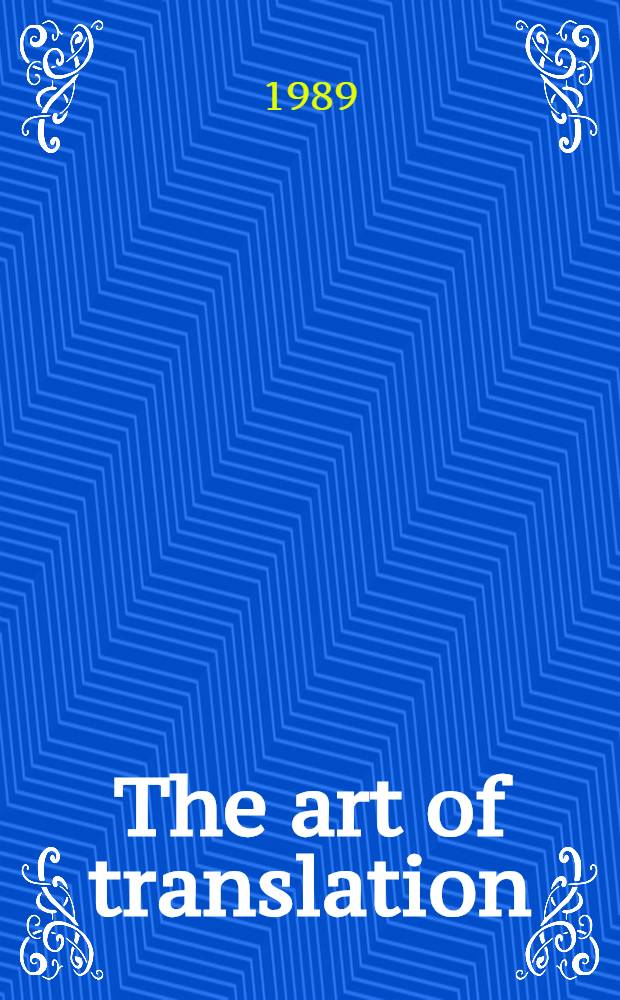 The art of translation : Voices from the field