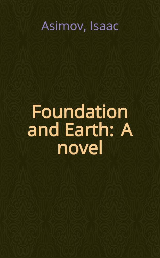 Foundation and Earth : A novel