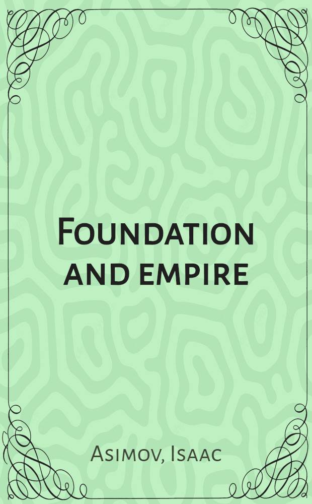 Foundation and empire : A novel