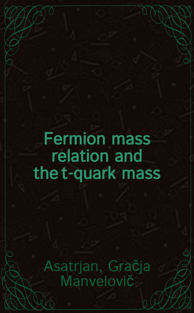 Fermion mass relation and the t-quark mass