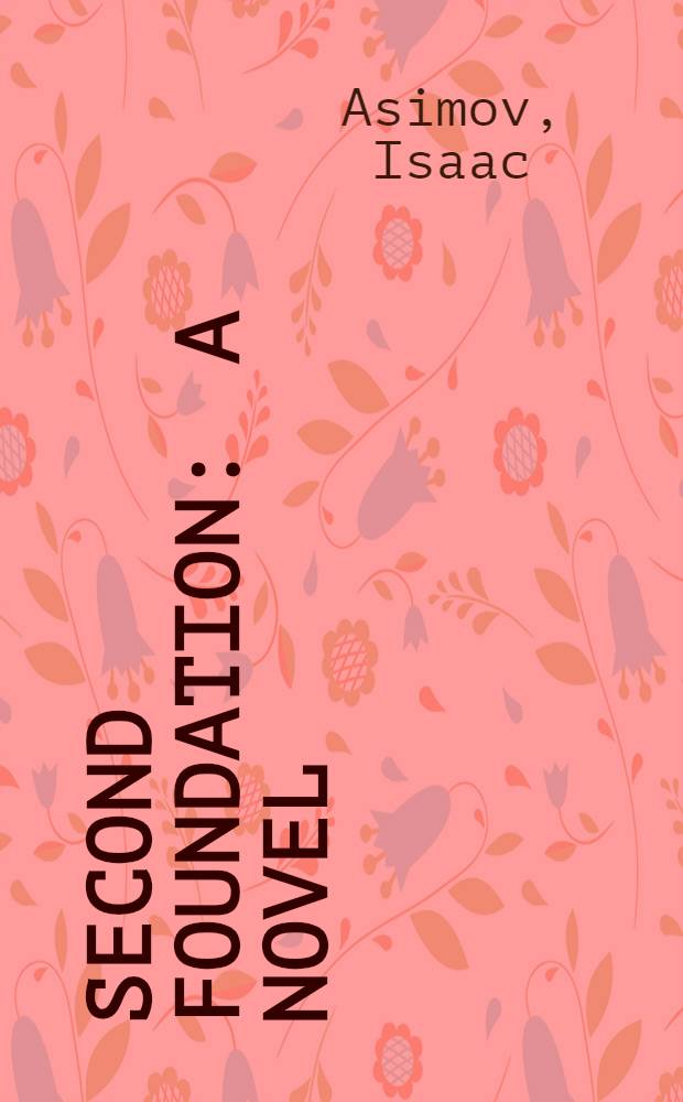 Second foundation : A novel