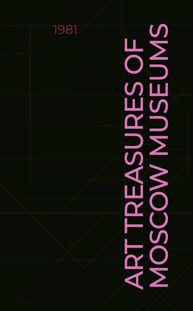 Art treasures of Moscow museums : An album