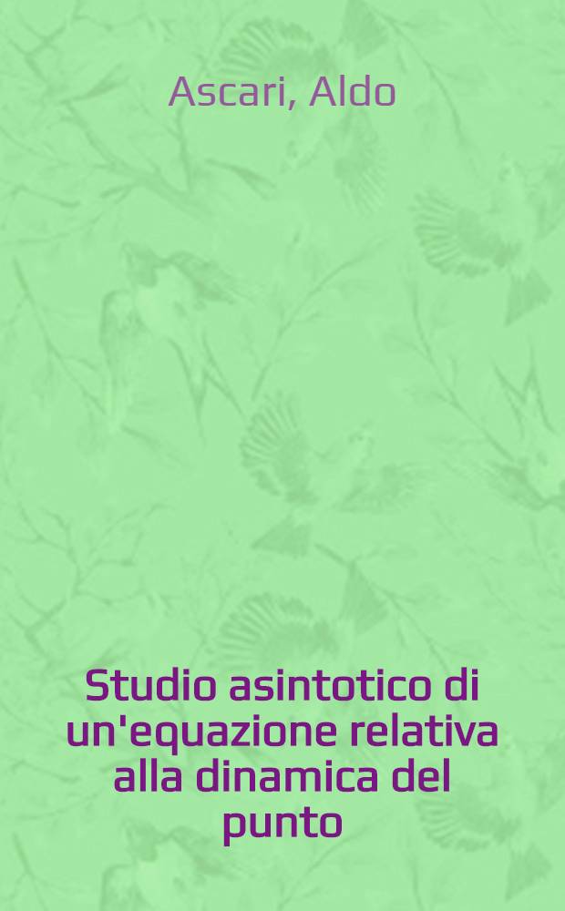 Studio asintotico di un'equazione relativa alla dinamica del punto