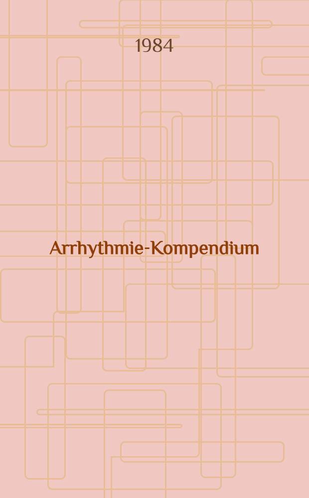 Arrhythmie-Kompendium : Fragen-Antworten. 2