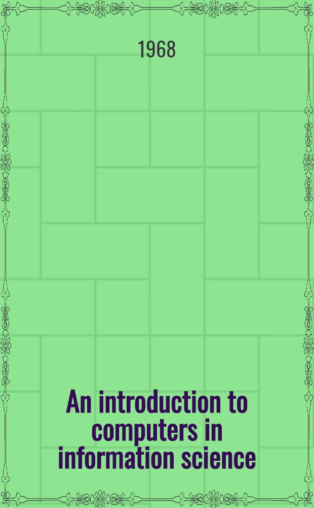 An introduction to computers in information science