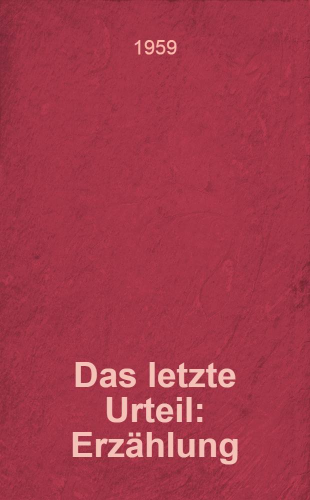 Das letzte Urteil : Erzählung
