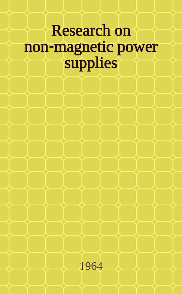 Research on non-magnetic power supplies