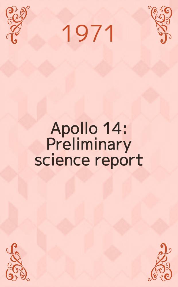 Apollo 14 : Preliminary science report