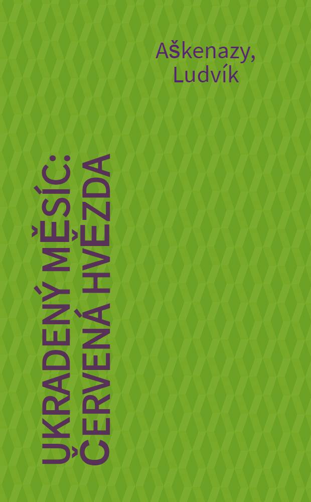 Ukradený měsíc : Červená hvězda : Pohádky