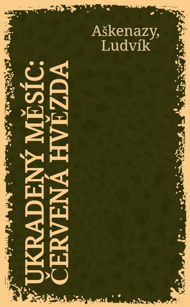 Ukradený měsíc : Červená hvězda : Pohadky