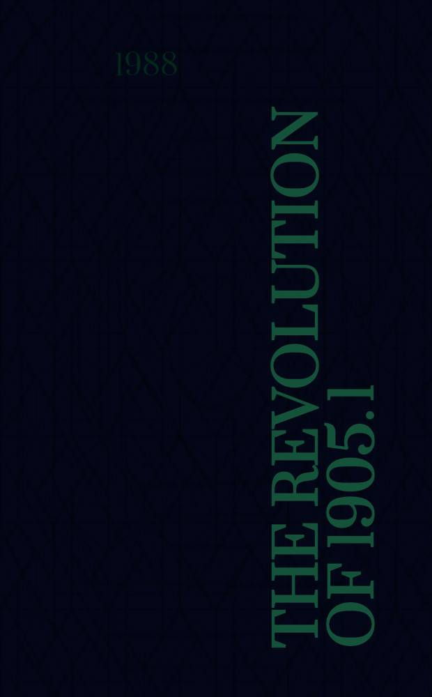 The Revolution of 1905. [1] : Russia in dissarray