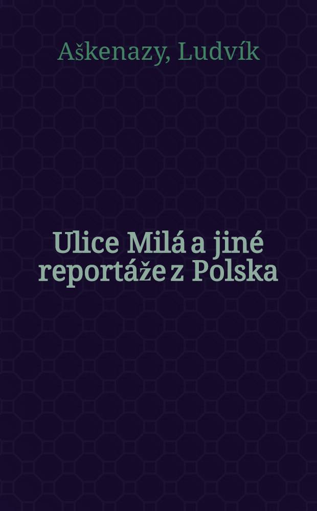 Ulice Milá a jiné reportáže z Polska
