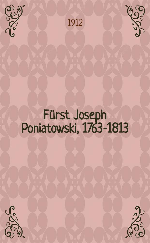 Fürst Joseph Poniatowski, 1763-1813