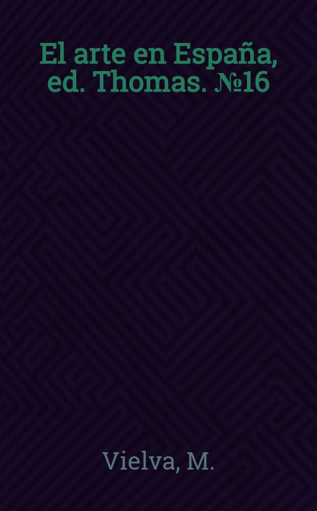 El arte en España, ed. Thomas. [№16] : Palencia