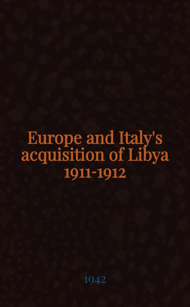 Europe and Italy's acquisition of Libya 1911-1912