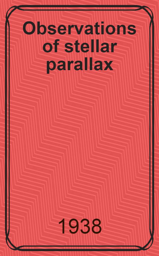 Observations of stellar parallax : From photographs taken and measured at the Stockholm observatory, Salstjöbaden