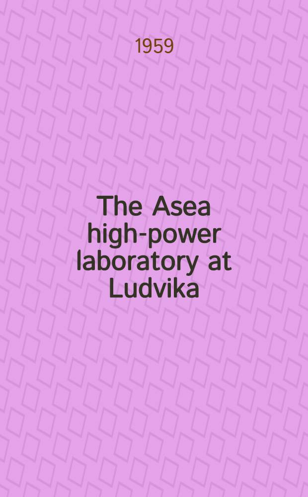 The Asea high-power laboratory at Ludvika