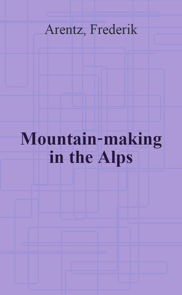 Mountain-making in the Alps