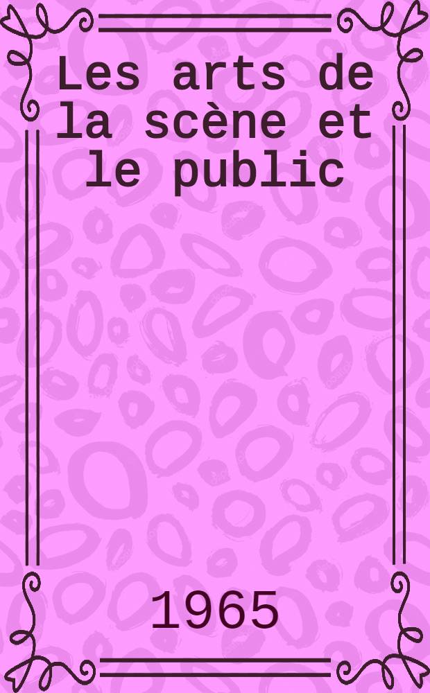 Les arts de la scène et le public