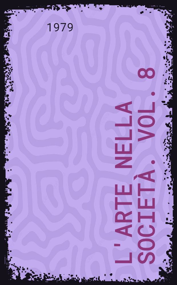 L'arte nella società. Vol. 8 : Astrattismo e costruttivismo