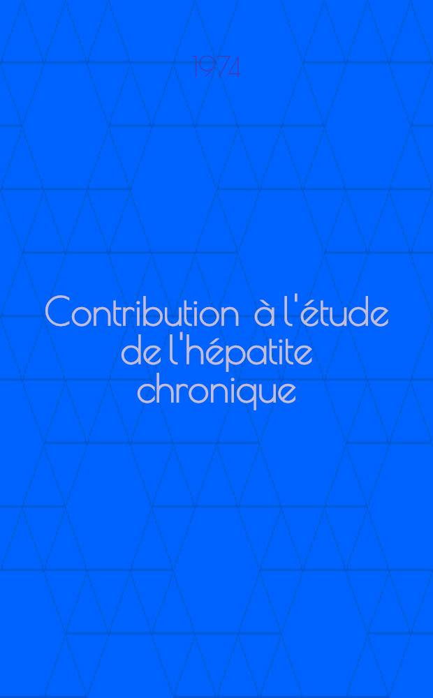 Contribution à l'étude de l'hépatite chronique : À propos de sept observations anatomo-cliniques personnelles