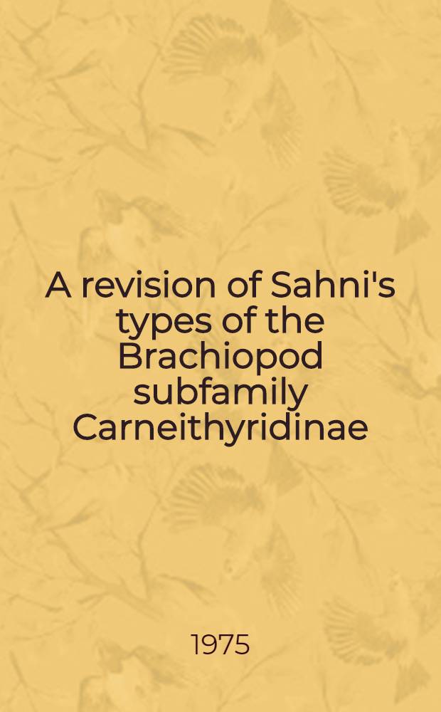 A revision of Sahni's types of the Brachiopod subfamily Carneithyridinae