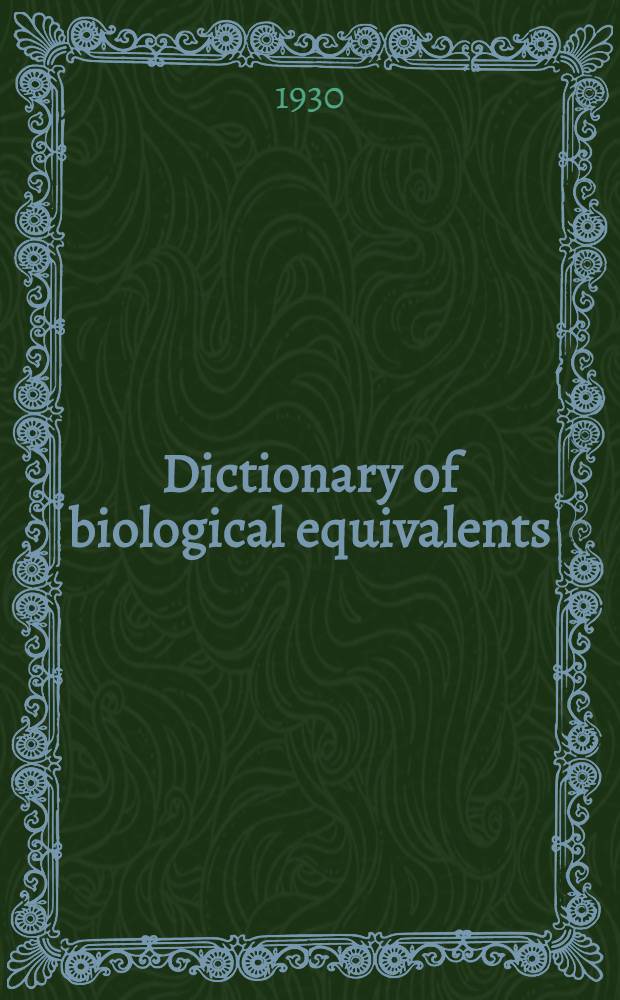 Dictionary of biological equivalents : German-English