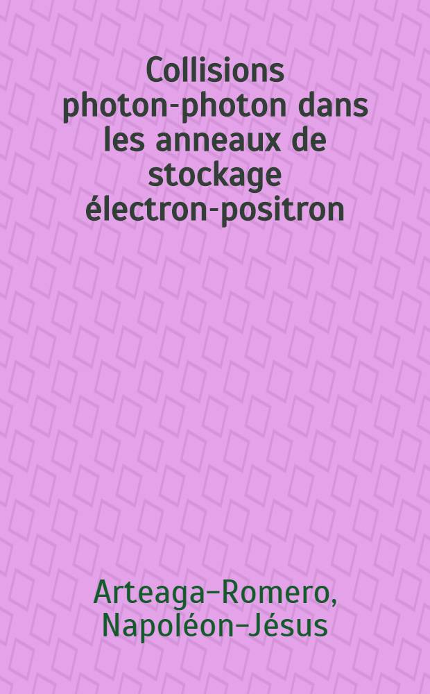 Collisions photon-photon dans les anneaux de stockage électron-positron