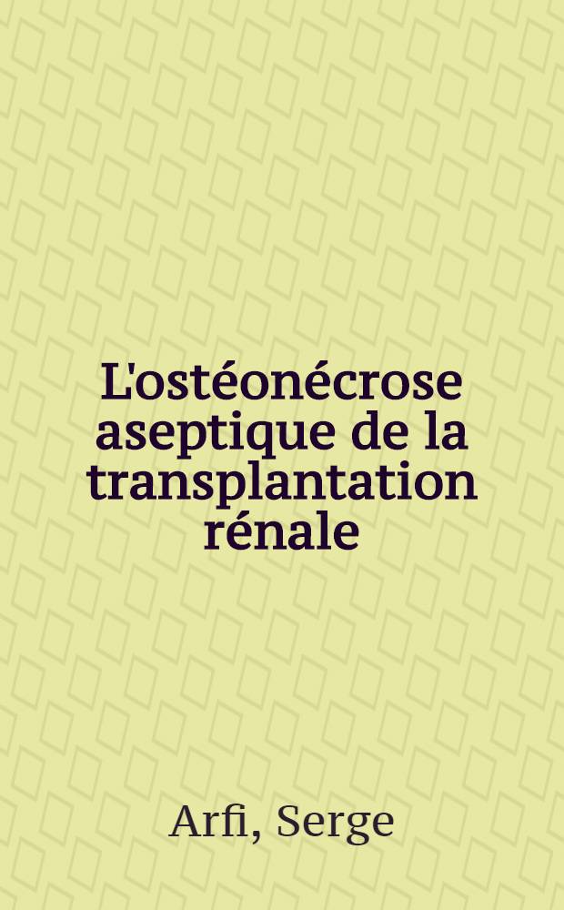L'ostéonécrose aseptique de la transplantation rénale : À propos de 29 cas
