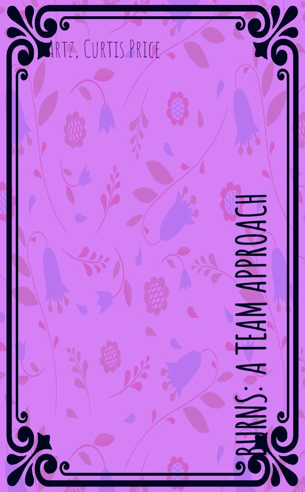 Burns : A team approach