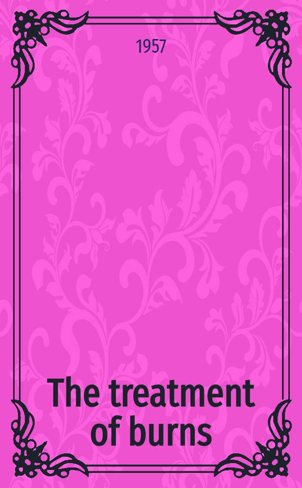 The treatment of burns
