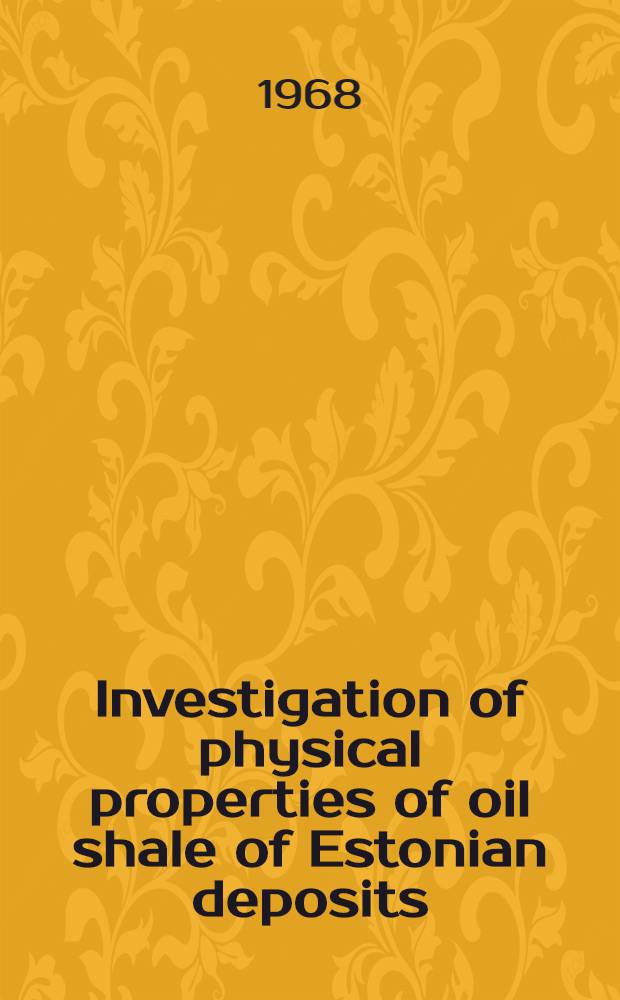 Investigation of physical properties of oil shale of Estonian deposits