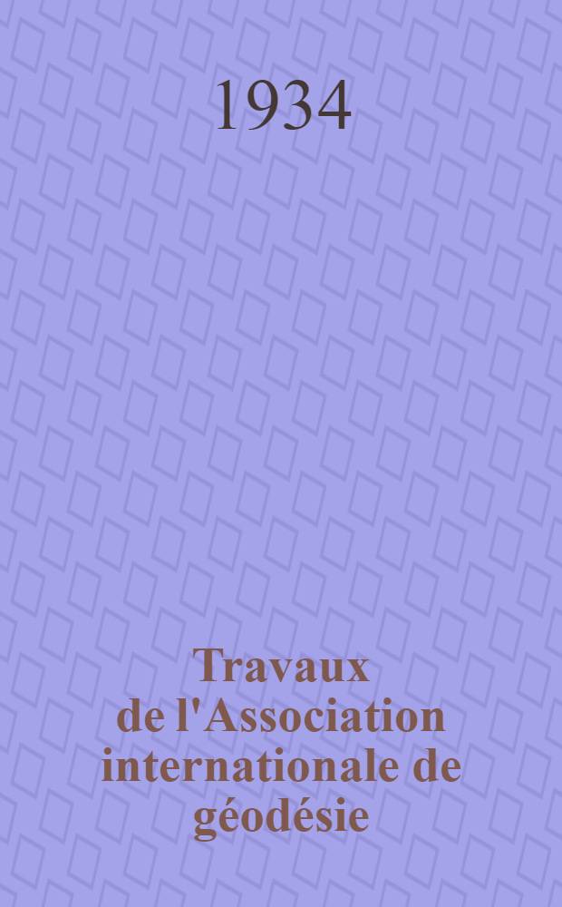 Travaux de l'Association internationale de géodésie
