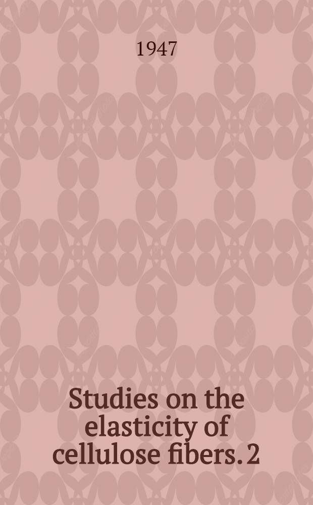 Studies on the elasticity of cellulose fibers. 2 : Elasticity measurements on rayon staple fibers