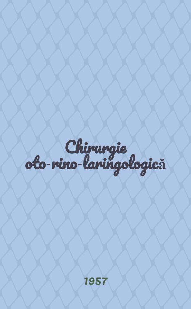 Chirurgie oto-rino-laringologică : Tehnici operatorii