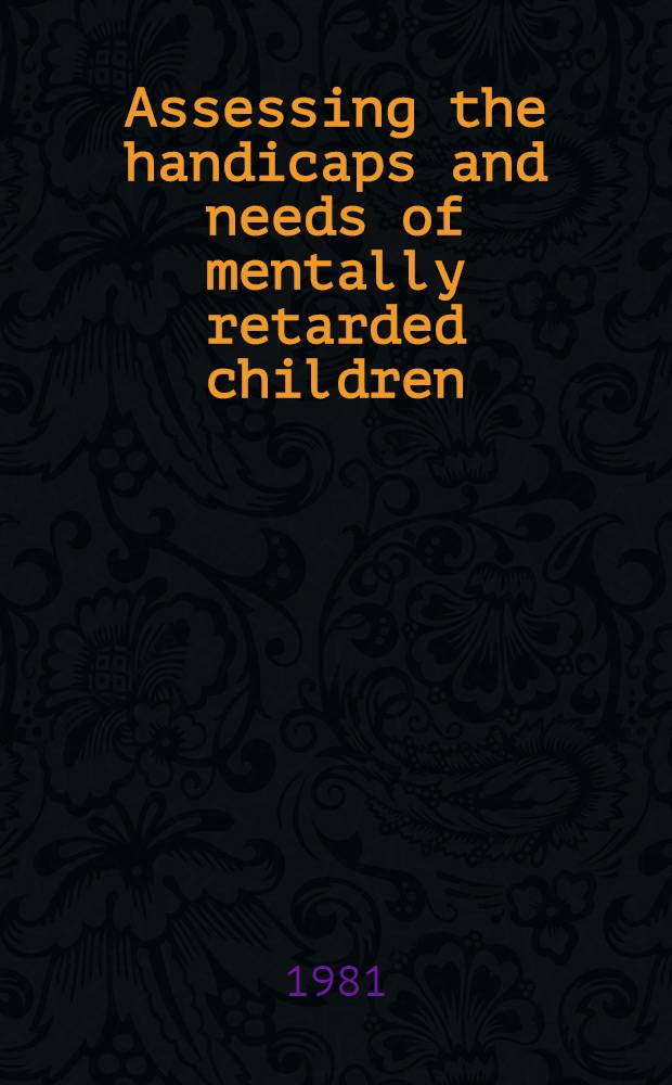 Assessing the handicaps and needs of mentally retarded children