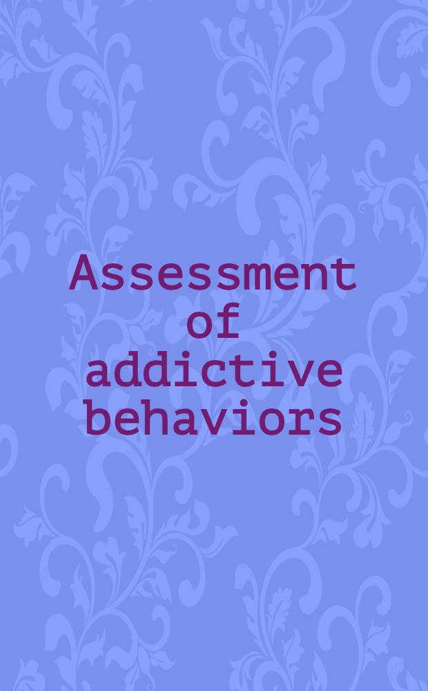 Assessment of addictive behaviors