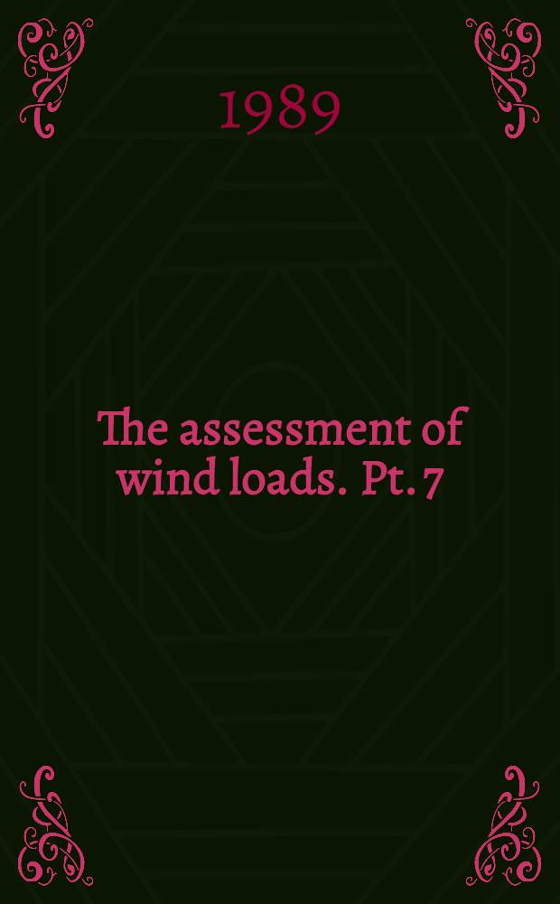 The assessment of wind loads. Pt. 7 : Wind speeds for serviceability and fatigue assessments