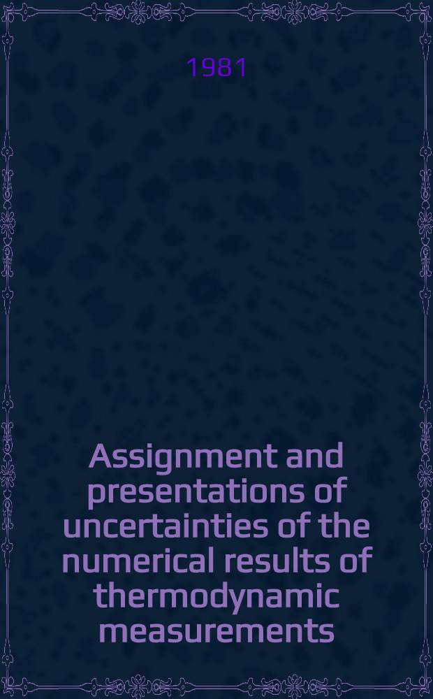 Assignment and presentations of uncertainties of the numerical results of thermodynamic measurements