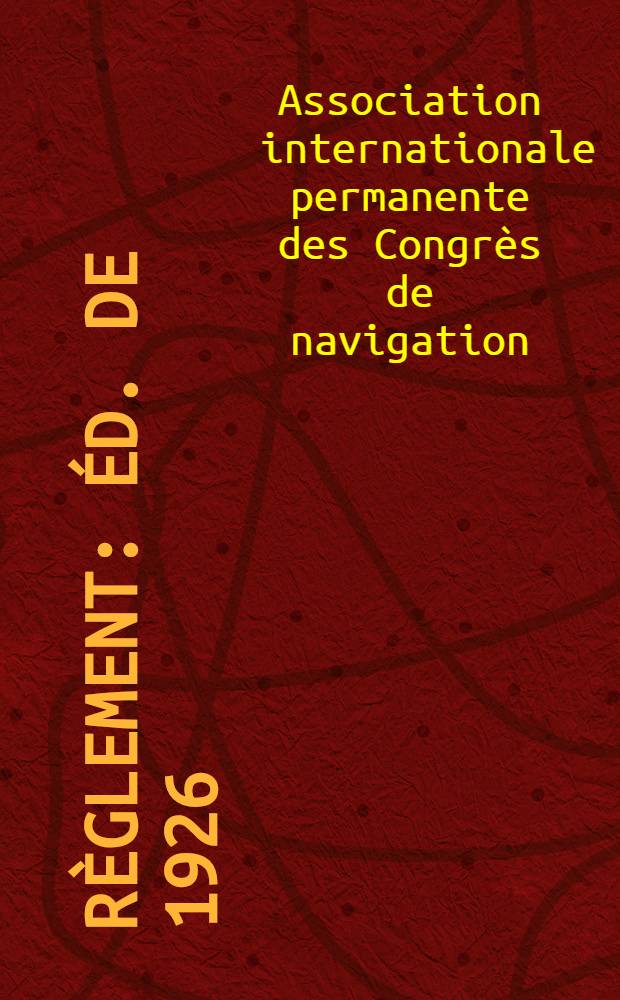 Règlement : Éd. de 1926